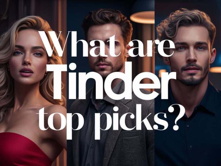 what are tinder top picks