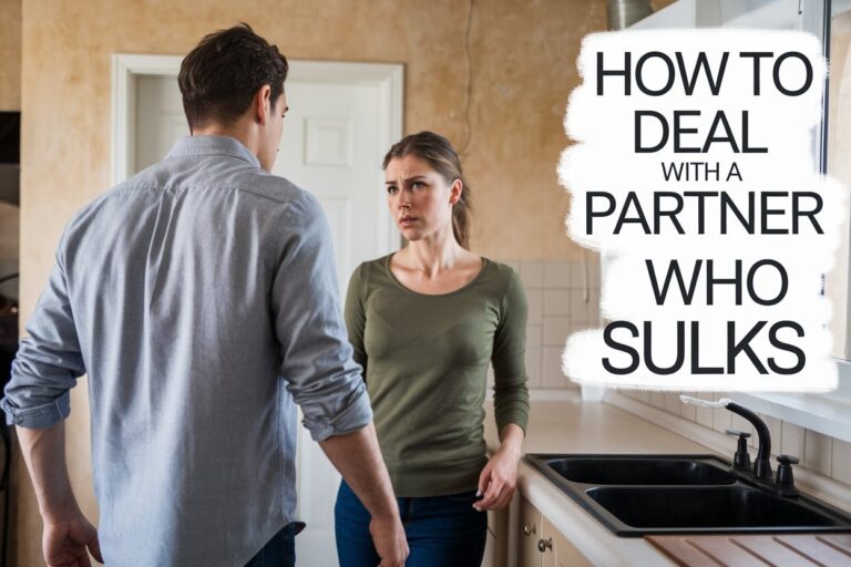 How to Deal With a Partner Who Sulks